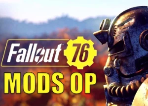 Fallout 76 Mods OP - Steam