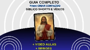 Guia Completo Para Criar Conteudo Biblico Shorts E Videos - eBooks
