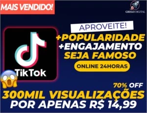 [Promoção] 300MIL Visualizações TIKTOK por apenas R$14,99 - Social Media