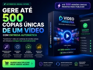 Transforme 1 Vídeo em Até 500 Versões Únicas - Redes Sociais