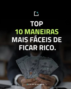 10 formas de ficar milionário - Cursos e Treinamentos