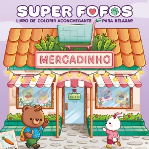 Super Fofos: Livro De Colorir Adulto Cute & Comfy - Pdf