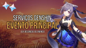 Serviços Genshin Impact - Evento Principal