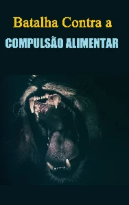 Batalha Contra a Compulsão Alimentar - eBooks