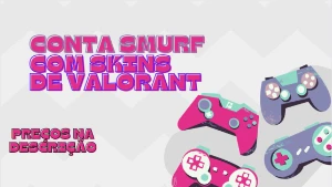 Conta NFA e conta Smurf - Valorant