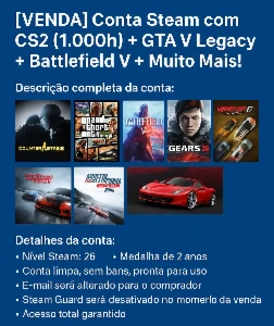 Conta Steam com CS2 (1.000h) + GTA V Legacy + Battlefield V