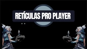 Retículas VALORANT - Pro Players