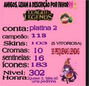 🎀🧸Platina 2 muitas skins e campeão 🧸🎀 - League of Legends LOL