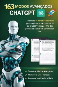 Ativando-163-modos-avancados-no-ChatGPT - Inteligência Artificial