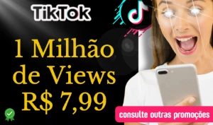 Conquiste 1 Milhão de Views no TikTok por Apenas R$ 7,99 - Social Media