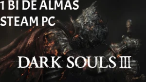 Dark Souls 3 - 1 Bilhão de Almas + Arma Da sua escolha