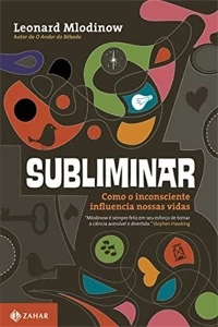 Subliminar: Como o inconsciente influencia nossas vidas - eBooks