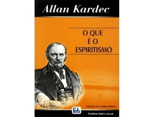 O Que é o Espiritismo – Allan Kardec - eBooks