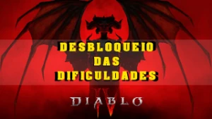 👹 Diablo 4 - Desbloqueio das Dificuldades - 👹