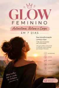 Glow Feminino — Autoestima, Rotina e Corpo em 7 Dias - eBooks