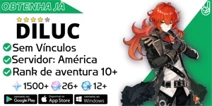 ϟCONTA GENSHIN IMPACT COM DILUC AR5-10✨ | ENTREGA IMEDIATA!