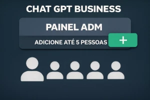 Painel Adm ChatGpt Business | Adicione Ate 5 Pessoas 30 Dias - Assinaturas e Premium