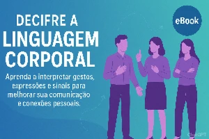 Decifre a Linguagem Corporal - eBooks