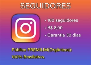 INSTAGRAM - 100 Seguidores Brasileiros ORGÂNICOS "Garantia" - Redes Sociais