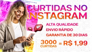 🚀 [MENOR PREÇO] ✨ 3.000 CURTIDAS NO INSTAGRAM POR R$1,99 - Social Media