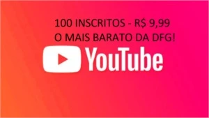 100 INSCRITOS YOUTUBE R$ 9,99 - O MAIS BARATO DA DFG! - Social Media