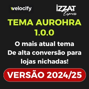 Tema Aurohra 1.0/ Aurora / Tema Novo Izzat Express - Shopify