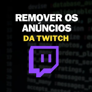 remover anúncios da Twitch