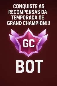 BOT Rocket League (Alcance o Grand Champion - VITALÍCIO)