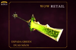 World of Warcraft - Skin de Arma Espada Duas Mãos (Transmog)