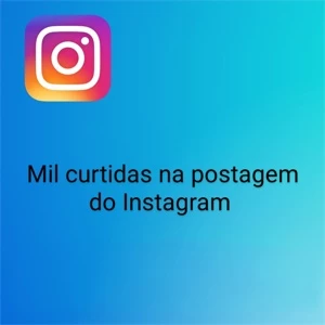 Mil curtidas no Instagram - Redes Sociais