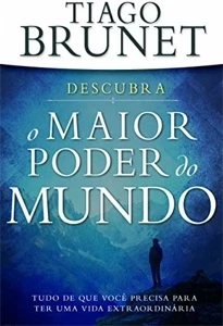 Tiago Brunet O Maior Poder do Mundo - eBooks