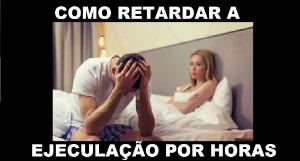 Como Retardar a Ejaculação Precoce - Cursos e Treinamentos
