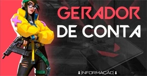 GERADOR DE CONTAS DE VALORANT COM SKINS!