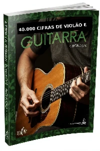 40.000 Cifras de Violão e Guitarra em Formatos TXT