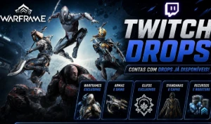 Warframe Twitch Drops Atualizados - Entrega Rapida