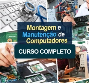 CURSO MANUTENÇÃO DE COMPUTADORES (DESKTOPS, PC'S E NOTBOOKS) - Courses and Programs