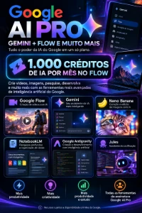 🚀 Google AI Pro + Flow | 1.000 Créditos | Acesso 30 Dias - Inteligência Artificial