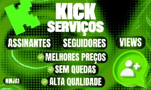 MELHOR PREÇO - KICK - Seguidores, Assinaturas, Views