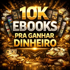 10k Ebook's pra Ganhar dinheiro Revendendo - eBooks