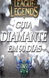 Guia Diamante Em 90 Dias - League of Legends LOL