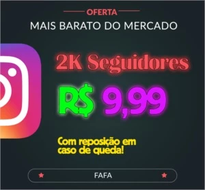 1K Seguidores Instagram por R$ 5,99! Entrega Rápida e Segura - Social Media