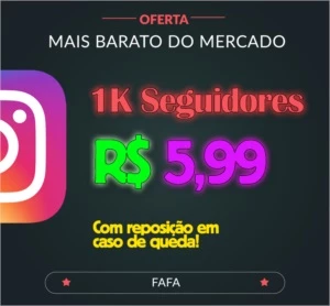 1K Seguidores Instagram por R$ 5,99! Entrega Rápida e Segura - Social Media