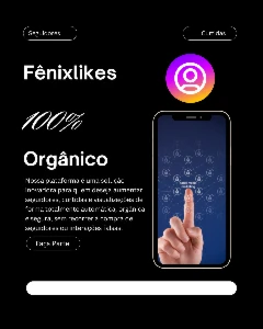 💥 Fênix Likes Crescimento de Contas no Orgânico - Redes Sociais