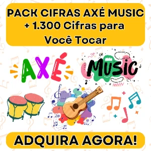 Pack Cifras Axé Music - Mais de 1.300 Cifras para Você Tocar
