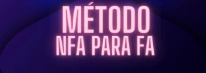 Método nfa para fa - Outros