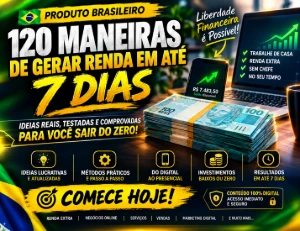 🔥 120 Maneiras Reais De Gerar Renda Em Até 7 Dias! - eBooks