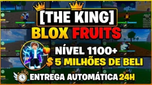 👑 [O Rei] Blox Fruits Lvl 1100+ | 5M Beli | Entrega Rápida - Roblox