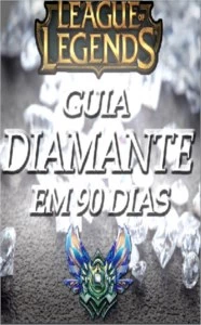 Guia LoL Diamante em 90 Dias - League Of Legends