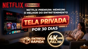 Netflix Premium 30Dias - Assinaturas e Premium