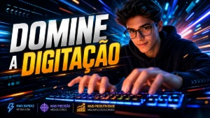Domine a Digitação, Aprenda a Escrever com Velocidade